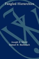 Joseph B. Shedd - Tangled Hierarchies: Teachers as Professionals and the Management of Schools - 9780470639498 - V9780470639498