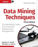 Gordon S. Linoff - Data Mining Techniques: For Marketing, Sales, and Customer Relationship Management - 9780470650936 - V9780470650936