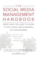 Robert Wollan - The Social Media Management Handbook: Everything You Need To Know To Get Social Media Working In Your Business - 9780470651247 - V9780470651247