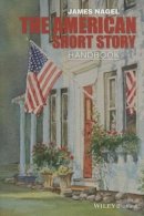 James Nagel - The American Short Story Handbook - 9780470655429 - V9780470655429