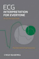 Fred M. Kusumoto - ECG Interpretation for Everyone: An On-The-Spot Guide - 9780470655566 - V9780470655566