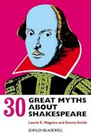 Laurie Maguire - 30 Great Myths About Shakespeare - 9780470658512 - V9780470658512