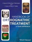 Khambay, Balvinder; Ayoub, Ashraf; Walker, Fraser; Benington, Philip; Moos, Khursheed; Green, Lyndia - Handbook of Orthognathic Treatment - 9780470659052 - V9780470659052