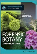 David W. Hall - Forensic Botany: A Practical Guide - 9780470661239 - V9780470661239