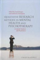 David Harper - Qualitative Research Methods in Mental Health and Psychotherapy: A Guide for Students and Practitioners - 9780470663738 - V9780470663738
