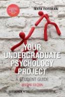 Mark Forshaw - Your Undergraduate Psychology Project: A Student Guide - 9780470669983 - V9780470669983