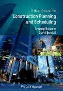Andrew Baldwin - Handbook for Construction Planning and Scheduling - 9780470670323 - V9780470670323