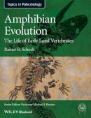 Rainer R. Schoch - Amphibian Evolution: The Life of Early Land Vertebrates - 9780470671788 - V9780470671788
