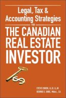 Steven Cohen - Legal, Tax and Accounting Strategies for the Canadian Real Estate Investor - 9780470677735 - V9780470677735