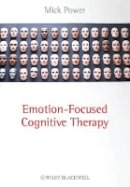 Mick Power - Emotion-Focused Cognitive Therapy - 9780470683231 - V9780470683231