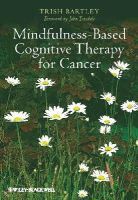 Trish Bartley - Mindfulness-Based Cognitive Therapy for Cancer: Gently Turning Towards - 9780470683835 - V9780470683835