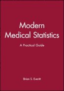 Brian S. Everitt - Modern Medical Statistics: A Practical Guide - 9780470711163 - V9780470711163