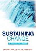 Deborah Rowland - Sustaining Change: Leadership That Works - 9780470724545 - V9780470724545