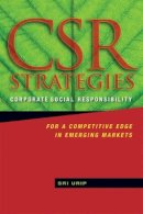 Sri Urip - CSR Strategies: Corporate Social Responsibility for a Competitive Edge in Emerging Markets - 9780470825204 - V9780470825204