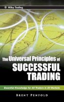 Brent Penfold - The Universal Principles of Successful Trading: Essential Knowledge for All Traders in All Markets - 9780470825808 - V9780470825808