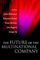 Julian Birkinshaw - The Future of the Multinational Company - 9780470850657 - V9780470850657