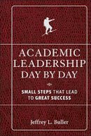 Jeffrey L. Buller - Academic Leadership Day by Day - 9780470903001 - V9780470903001