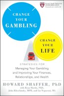 Howard Shaffer - Change Your Gambling, Change Your Life - 9780470933077 - V9780470933077