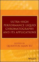 Q. Alan Xu - Ultra-High Performance Liquid Chromatography and Its Applications - 9780470938423 - V9780470938423