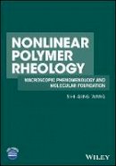 Shi-Qing Wang - Nonlinear Polymer Rheology: Macroscopic Phenomenology and Molecular Foundation - 9780470946985 - V9780470946985