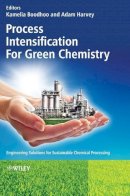 Kamelia Boodhoo (Ed.) - Process Intensification Technologies for Green Chemistry - 9780470972670 - V9780470972670