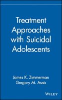 Zimmerman - Treatment Approaches with Suicidal Adolescents - 9780471102366 - V9780471102366