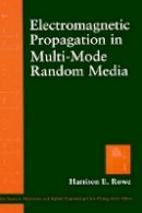 Harrison E. Rowe - Elecromagnetic Propagation in Multi-mode Random Media - 9780471110033 - V9780471110033