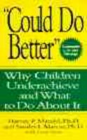 Harvey P. Mandel - Could Do Better: Why Children Underachieve and What to Do About It - 9780471158479 - V9780471158479