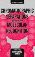 Jinno - Chromatographic Separations Based on Molecular Recognition - 9780471188940 - V9780471188940