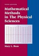 M. L. Boas - Mathematical Methods in the Physical Sciences - 9780471198260 - V9780471198260