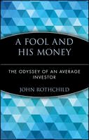 John Rothchild - Fool and His Money - 9780471251385 - V9780471251385