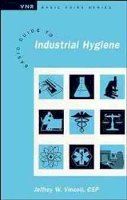 Jeffrey W. Vincoli - Basic Guide to Industrial Hygiene - 9780471286783 - V9780471286783