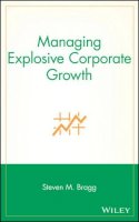 Steven M. Bragg - Managing Explosive Corporate Growth - 9780471296898 - KEX0257274