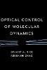 Stuart A. Rice - Optical Control of Molecular Dynamics - 9780471354239 - V9780471354239