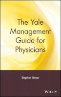 Stephen Rimar - The Yale Management Guide for Physicians - 9780471384588 - KEX0257259
