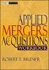 Robert F. Bruner - Applied Mergers and Acquisitions Workbook - 9780471395850 - V9780471395850