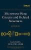 Kai Chang - Microwave Ring Circuits and Related Structures (Wiley Series in Microwave and Optical Engineering) - 9780471444749 - V9780471444749