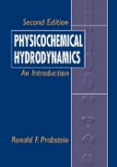 Ronald F. Probstein - Physicochemical Hydrodynamics - 9780471458302 - V9780471458302