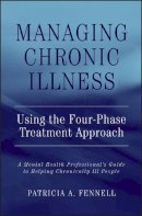 Fennell - Managing Chronic Illness Using Four-phase Treatment Approach - 9780471462774 - V9780471462774