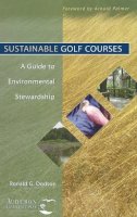 Ronald G. Dodson - Sustainable Golf Courses - 9780471465478 - V9780471465478