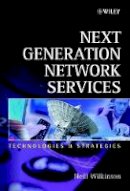 Neill Wilkinson - Next Generation Network Services: Technologies and Strategies - 9780471486671 - V9780471486671