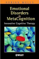 Adrian Wells - Emotional Disorders and Metacognition - 9780471491682 - V9780471491682