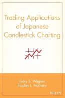 Gary S. Wagner - Trading Applications of Japanese Candlestick Charting - 9780471587286 - V9780471587286