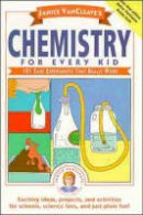 Janice Vancleave - Chemistry for Every Kid - 9780471620853 - V9780471620853