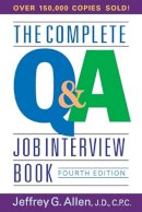 Jeffrey G. Allen - The Complete Q&A Job Interview Book, 4th Edition - 9780471651253 - V9780471651253