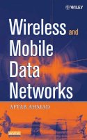Aftab Ahmad - Wireless and Mobile Data Networks - 9780471670759 - V9780471670759