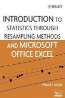 Phillip I. Good - An Introduction to Statistics Using Resampling Methods and Microsoft Office Excel - 9780471731917 - V9780471731917