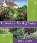 Scott C. Scarfone - Professional Planting Design - 9780471761396 - V9780471761396