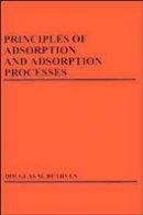 Douglas M. Ruthven - Principles of Adsorption and Adsorption Processes - 9780471866060 - V9780471866060