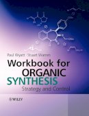 Paul Wyatt - Workbook for Organic Synthesis: Strategy and Control - 9780471929642 - V9780471929642